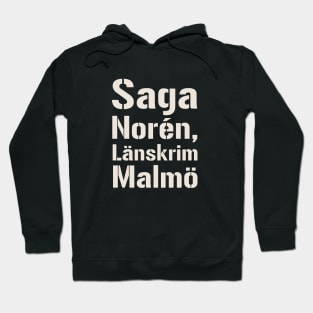 Saga Norén, Länskrim Malmö Hoodie